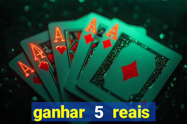 ganhar 5 reais agora pix